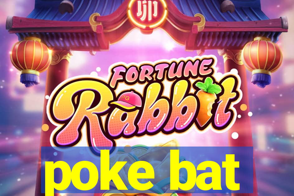 poke bat